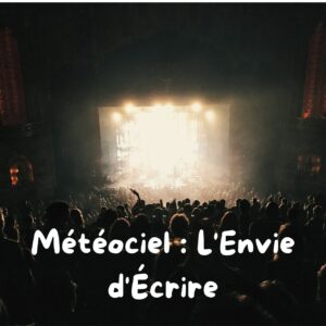 Météociel : L’Envie d’Écrire, Poésie et Inspirations pour les Artistes